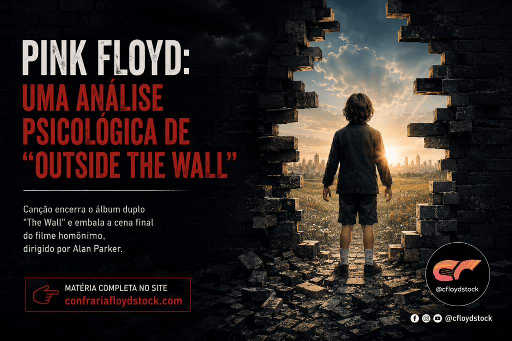 Pink Floyd: uma análise psicológica de “Outside the Wall”